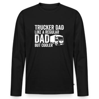 Trucker Dad Like A Regular Dad But Cooler - Männer Premium Bio Langarmshirt - Schwarz - Vorne - Nico (187cm)