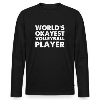 World's Okayest Volleyball Player - Men's Premium Organic Long Sleeve Shirt - black - Front - Nico (187cm)