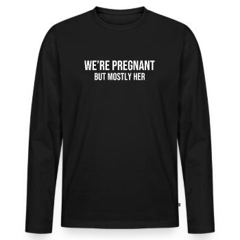 We're Pregnant But Mostly Her - Männer Premium Bio Langarmshirt - Schwarz - Vorne - Nico (187cm)