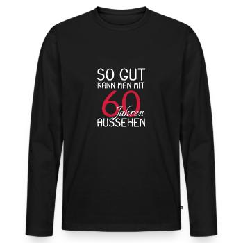 60 Geburtstag Party Bday - Männer Premium Bio Langarmshirt - Schwarz - Vorne - Nico (187cm)