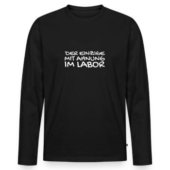 Labor Chemiker Chemielaborant Spruch - Männer Premium Bio Langarmshirt - Schwarz - Vorne - Nico (187cm)