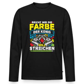 Reicht Mir Die Farbe König Will Streichen Maler - Männer Premium Bio Langarmshirt - Schwarz - Vorne - Nico (187cm)