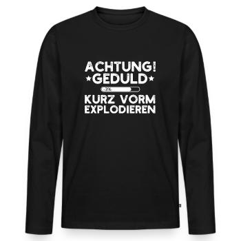 Achtung Geduld 3 Prozent Kurz Vorm Explodieren - Männer Premium Bio Langarmshirt - Schwarz - Vorne - Nico (187cm)