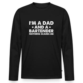 I'm A Dad And A Bartender Nothing Scares Me - Men's Premium Organic Long Sleeve Shirt - black - Front - Nico (187cm)