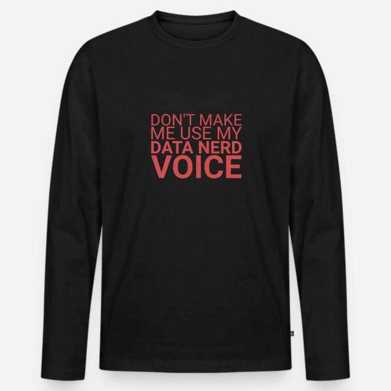 "Data Nerd Voice | Data Science" - Men's Premium Organic Long Sleeve Shirt - black