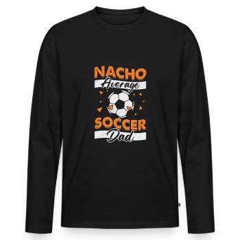 Nacho Fußballer Fußballspieler Papa Geschenk - Männer Premium Bio Langarmshirt - Schwarz - Vorne - Nico (187cm)