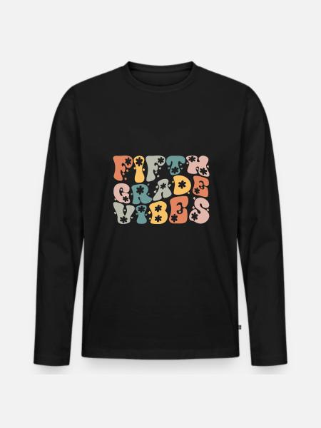 Fifth Grade Vibes - 5th Grade Team Retro 1st Day - Men's Premium Organic Long Sleeve Shirt - black