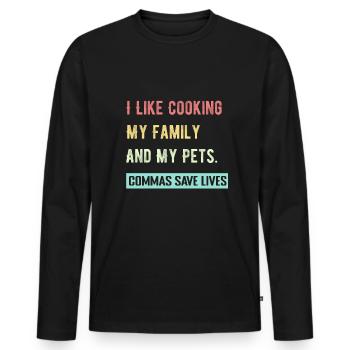 I Like Cooking My Family And My Pets Commas Save - Men's Premium Organic Long Sleeve Shirt - black - Front - Nico (187cm)