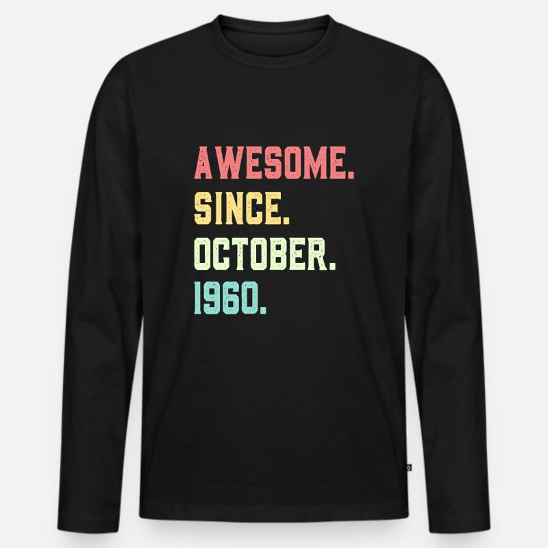 Awesome Since October 1960 - Men's Premium Organic Long Sleeve Shirt - black
