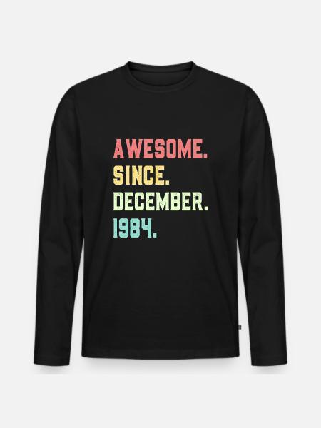 Awesome Since December 1984 - Men's Premium Organic Long Sleeve Shirt - black