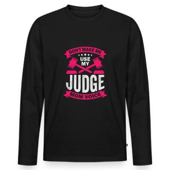 Ne me faites pas utiliser ma voix de juge maman - T-shirt manches longues Premium bio Homme - noir - Devant - Nico (187cm)