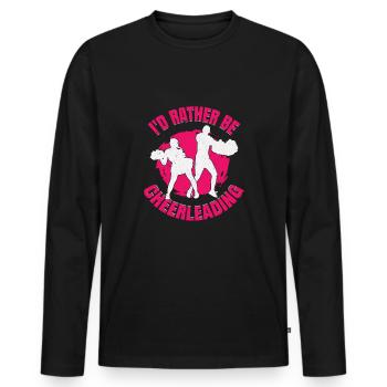 Ich wäre lieber Cheerleading Cheerleader Mädchen Geschenk - Männer Premium Bio Langarmshirt - Schwarz - Vorne - Nico (187cm)