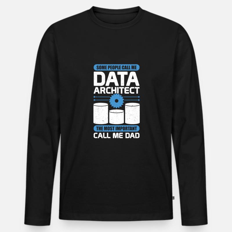 Data Architecture Database Architect Dad Gift Men's Premium Organic Long Sleeve Shirt