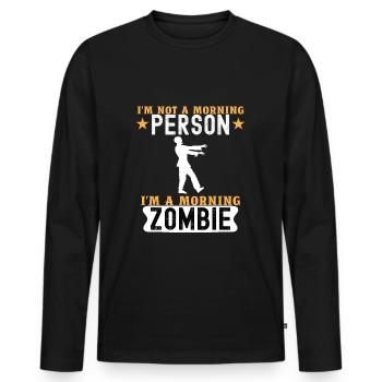 I'm Not A Morning Person I'm A Morning Zombie - Men's Premium Organic Long Sleeve Shirt - black - Front - Nico (187cm)