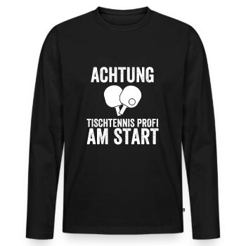 Achtung Tischtennis Profi Am Start - Männer Premium Bio Langarmshirt - Schwarz - Vorne - Nico (187cm)