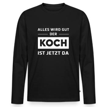 Everything will be alright, the cook is here now - Men's Premium Organic Long Sleeve Shirt - black - Front - Nico (187cm)