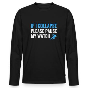 Si je m’effondre, veuillez mettre ma montre en pause - T-shirt manches longues Premium bio Homme - noir - Devant - Nico (187cm)