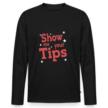 Show Me Your Tips Bartender Bar Pub Gift - Men's Premium Organic Long Sleeve Shirt - black - Front - Nico (187cm)