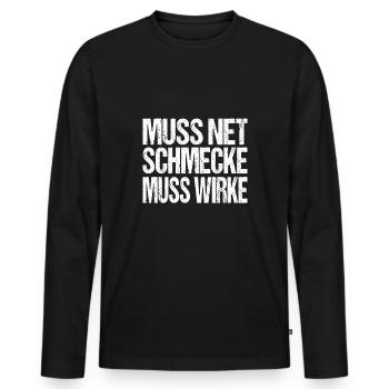 Muss Net Schmecke Muss Wirke Bodybuilder Spruch - Männer Premium Bio Langarmshirt - Schwarz - Vorne - Nico (187cm)