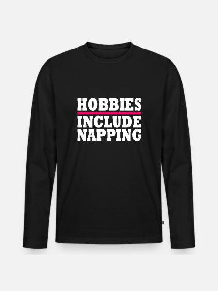 Hobbies include napping - Men's Premium Organic Long Sleeve Shirt - black