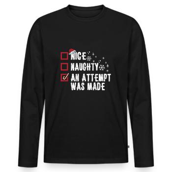 Christmas Humor Nice Naughty An Attempt Was Made - Men's Premium Organic Long Sleeve Shirt - black - Front - Nico (187cm)
