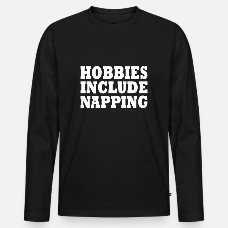 Hobbies include napping - Men's Premium Organic Long Sleeve Shirt - black