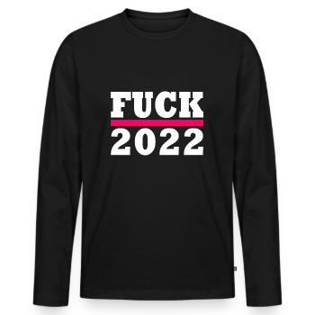 Fuck 2022 - Men's Premium Organic Long Sleeve Shirt - black - Front - Nico (187cm)