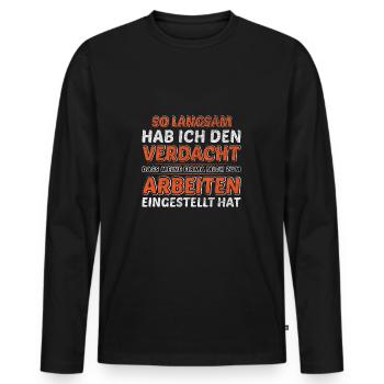 Lustiger Spruch Arbeiten Arbeitskollegen Beruf - Männer Premium Bio Langarmshirt - Schwarz - Vorne - Nico (187cm)