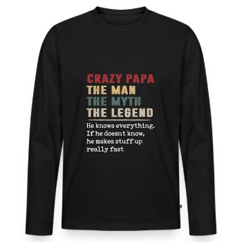 Crazy Papa The Man The Myth The Legend T Shirt - T-shirt manches longues Premium bio Homme - noir - Devant - Nico (187cm)