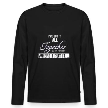 Got It All Together I Just Forgot Where I Put It - Männer Premium Bio Langarmshirt - Schwarz - Vorne - Nico (187cm)