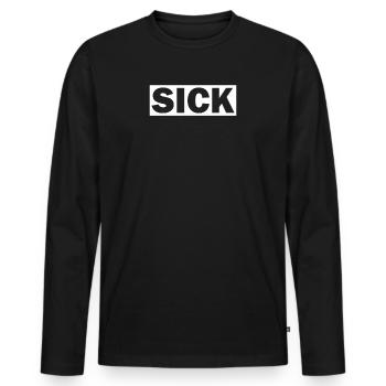 Sick Krank Krass Krasso Sickmode Sick - Men's Premium Organic Long Sleeve Shirt - black - Front - Nico (187cm)