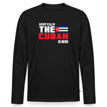 Keep Calm The Cuban is Here Cuba - Men's Premium Organic Long Sleeve Shirt - black - Front - Nico (187cm)