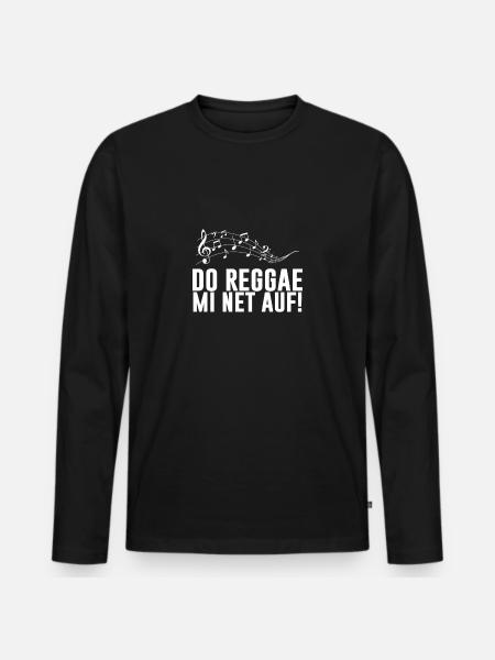 Da Reggae mich nicht auf - Männer Premium Bio Langarmshirt - Schwarz