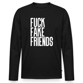 Fuck Fake Friends - Männer Premium Bio Langarmshirt - Schwarz - Vorne - Nico (187cm)