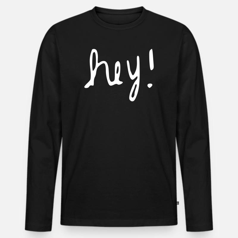 Hey! - Männer Premium Bio Langarmshirt - Schwarz