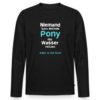 Pony Pferd lustig Pferdesprüche Pferdespaß - Männer Premium Bio Langarmshirt - Schwarz - Vorne - Nico (187cm)