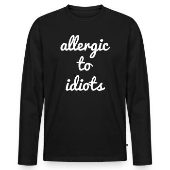 Allergic to idiots - Männer Premium Bio Langarmshirt - Schwarz - Vorne - Nico (187cm)