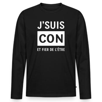 JE SUIS CON ET FIER DE L'ETRE - T-shirt manches longues Premium bio Homme - noir - Devant - Nico (187cm)
