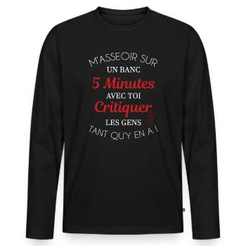 M'asseoir cinq minutes avec toi pour critiquer - T-shirt manches longues Premium bio Homme - noir - Devant - Nico (187cm)