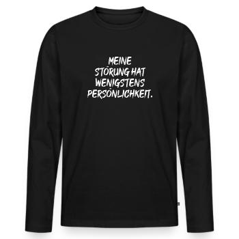 Meine Störung Hat Wenigstens Persönlichkeit Stolz - Männer Premium Bio Langarmshirt - Schwarz - Vorne - Nico (187cm)