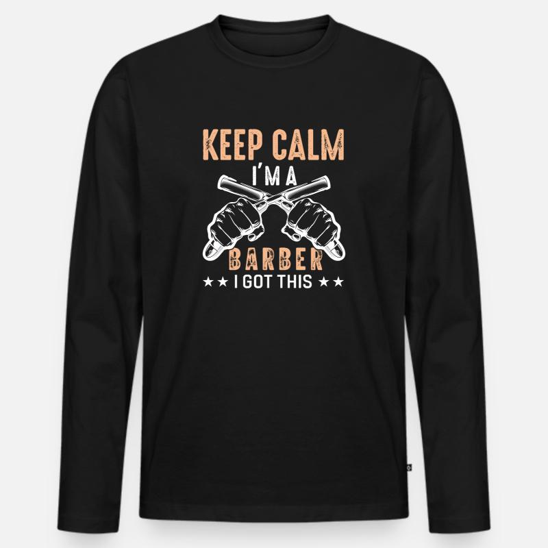 Lustiges Barber-Zitat Keep Calm Im A Barber - Männer Premium Bio Langarmshirt - Schwarz
