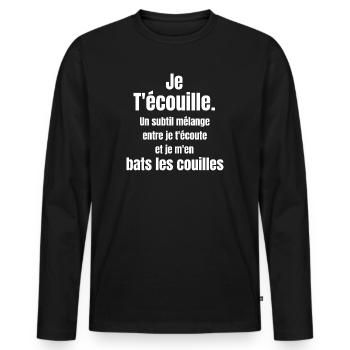pas du matin, je t'écouille, écouter humour - T-shirt manches longues Premium bio Homme - noir - Devant - Nico (187cm)