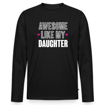 Großartig wie meine Tochter - Männer Premium Bio Langarmshirt - Schwarz - Vorne - Nico (187cm)