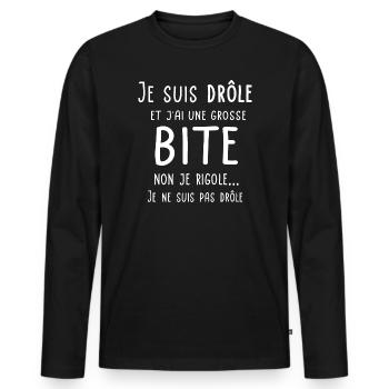 Je suis drôle et j'ai une grosse bite - T-shirt manches longues Premium bio Homme - noir - Devant - Nico (187cm)