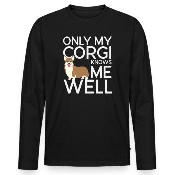 Only My Corgi Knows Me Well - Men's Premium Organic Long Sleeve Shirt - black - Front - Nico (187cm)