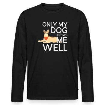 Only My Dog Knows Me Well - Men's Premium Organic Long Sleeve Shirt - black - Front - Nico (187cm)