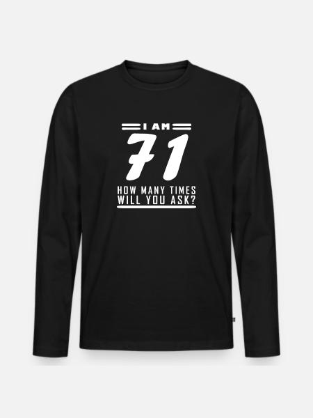 J’ai 71 ans – 71e anniversaire - T-shirt manches longues Premium bio Homme - noir