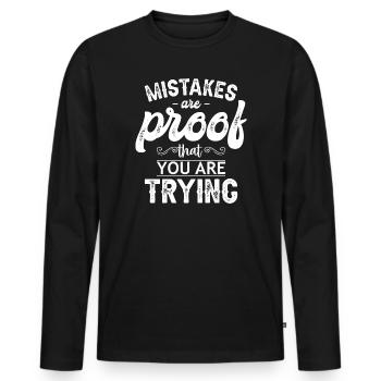 Les erreurs sont la preuve que vous essayez - T-shirt manches longues Premium bio Homme - noir - Devant - Nico (187cm)