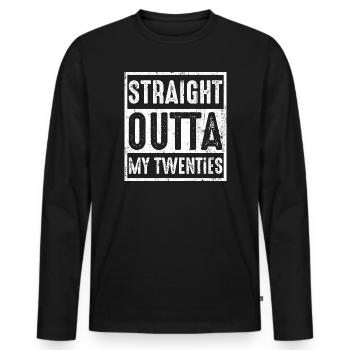 Straight Outta My Twenties - Men's Premium Organic Long Sleeve Shirt - black - Front - Nico (187cm)