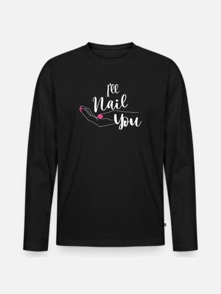 I'm going to nail you nail salon - Men's Premium Organic Long Sleeve Shirt - black